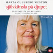 Ljudbok: Sjlvknsla p djupet av Marta Cullberg Weston